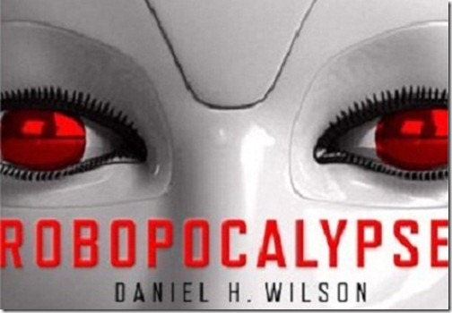 Robopocalypse - Ten Most Anticipated Moives of 2013